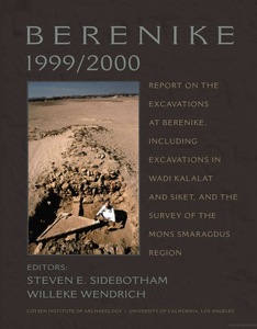 Berenike 1999-2000: Report on the Excavations at Berenike, Including Excavations in Wadi Kalalat and Siket, and the Survey of the Mons Smaragdus Region
